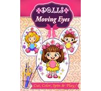 Moving Eyes Dolls: Cute Dolls Paper Craft for Kids | Cute ,Color ,Spin and Play ! | Easy DIY Moving Eyes Dolls Template | 15+ Cute Dolls and Princess