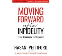 Moving Forward After Infidelity: From Discovery To Recovery