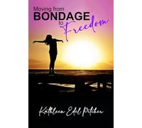 Moving from Bondage to Freedom