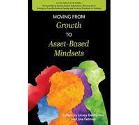 Moving from Trendy Growth in Favor of Asset-Based Mindsets (Demystifying Social Justice Education: Moving from Trendy to Transformative Equity and Justice Practices in Schools)