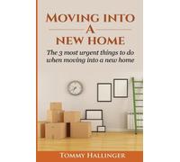 Moving Into A New Home: The 3 most urgent things to do when moving into a new home