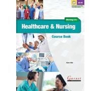 Moving into Healthcare & Nursing - A2-B1 - Course Book and Audio DVD