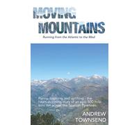 Moving Mountains: Running from the Atlantic to the Med