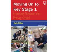 Moving on to Key Stage 1: Improving Transition into Primary School