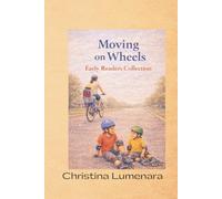 Moving on Wheels: A Early Reader Collection