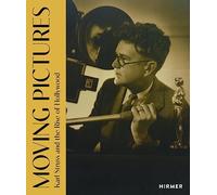 Moving Pictures: Karl Struss and the Rise of Hollywood