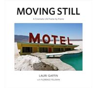 Moving still. A cinematic life frame-by-frame. Ediz. illustrata