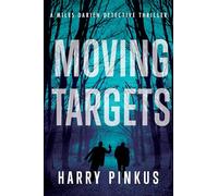 Moving Targets: Volume 3 (A Miles Darien Detective Thriller)
