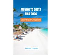 MOVING TO COSTA RICA 2026: Everything You Need to Know Before Starting Your Costa Rican Adventure
