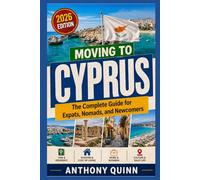 Moving to Cyprus: The Complete Guide for Expats, Nomads, and Newcomers