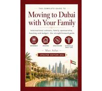 Moving to Dubai with Your Family: International schools, family sponsorship, housing and budget: the straightforward guide