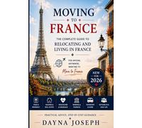 Moving to France: A Guide to Relocating and Living in France