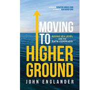 Moving To Higher Ground: Rising Sea Level and the Path Forward