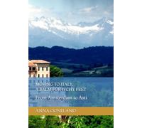 Moving to Italy, a balm for itchy feet: From Amsterdam to Asti