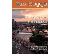 Moving to Minnesota: Your guide to relocating to the North Star State
