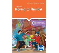 Moving to Mumbai: Reader with audios and digital extras (DELTA Reader: Culture and Diversity)
