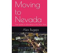 Moving to Nevada: Your guide to relocating to the Silver State (USA Moving Guides)