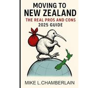 Moving to New Zealand: The Real Pros and Cons 2025 Guide