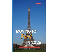MOVING TO PARIS IN 2026: A fresh start abroad filled with culture, challenges, and new possibilities