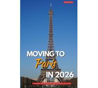 MOVING TO PARIS IN 2026: A fresh start abroad filled with culture, challenges, and new possibilities