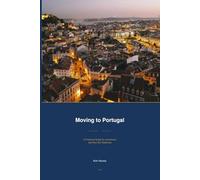Moving to Portugal: A Practical Guide for Americans and Non-EU Nationals