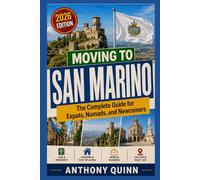 Moving to San Marino: The Complete Guide for Expats, Nomads, and Newcomers