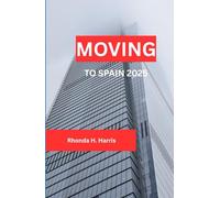 MOVING TO SPAIN 2025: From Packaging To paperback- A Seamless Move To Spain Made Easy.