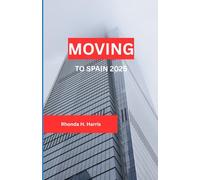 MOVING TO SPAIN 2025: From Packaging To paperback- A Seamless Move To Spain Made Easy.