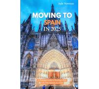 MOVING TO SPAIN IN 2025: A Personal Guide to Starting a New Life, One Sunrise at a Time