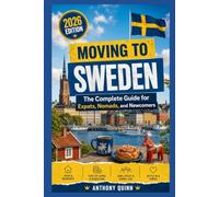 Moving to Sweden: The Complete Guide for Expats, Nomads, and Newcomers