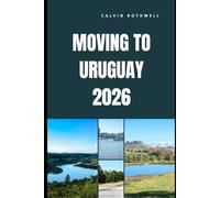 MOVING TO URUGUAY 2026