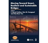 Moving Toward Smart, Resilient and Sustainable Bridges: Proceedings of the 13th International Conference on Bridge Maintenance, Safety and Management ... Orlando, Florida, USA, July 6 -10, 2026