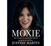 Moxie: How I Learnt to Harden The F#ck Up