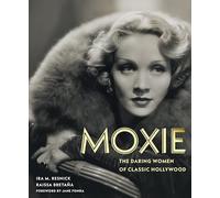 Moxie: The Daring Women of Classic Hollywood