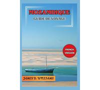MOZAMBIQUE GUIDE DE VOYAGE