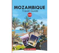MOZAMBIQUE Travel Guide 2026: Discover Bazaruto Archipelago, Island Resorts, Marine Parks, and Local Culture