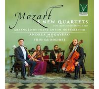 Mozart : 5 Nouveaux Quatuors pour Flûte et Trio à Cordes arrangés par Franz Anton Hoffmeister