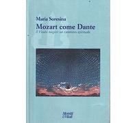Mozart come Dante. Il flauto magico: un cammino spirituale (Il tridente. Campus)