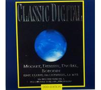 Mozart, Debussy, Dvorak, Borodin - Classic Digital: Mozart, Debussy, Dvorak, Borodin, Eine Kleine Nachtmusik, Ddd Edition