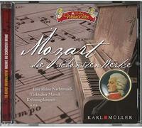 Mozart die schönsten Werke - Eine kleine Nachtmusik - Türkischer Marsch - Krönungskonzert u.v.a