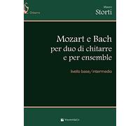 Mozart e Bach per duo di chitarre e per ensemble. Livello base/intermedio. Spartito (Didattica musicale)