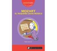 MOZART el pequeño gran músico: 35 (Sabelotod@s)