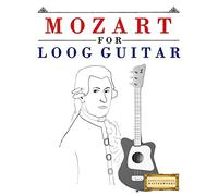 Mozart for Loog Guitar: 10 Easy Themes for Loog Guitar Beginner Book