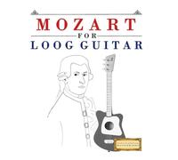 Mozart for Loog Guitar: 10 Easy Themes for Loog Guitar Beginner Book