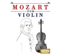 Mozart for Violin: 10 Easy Themes for Violin Beginner Book
