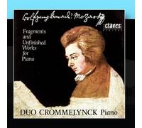 Mozart: Fragments & Unfinished Works For Piano, Two Pianos & Piano Four Hands by Claves Records