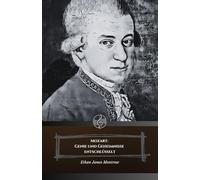 Mozart: Genie und Geheimnisse entschlüsselt: Die offizielle Hommage an den Meister der universellen klassischen Musik