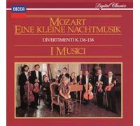 Mozart / I Musici - Mozart: Eine Kleine Nachtmusik, Divertimenti K. 136-138 - U