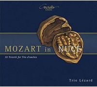 Mozart in Nuce / 30 Terzetti pour Trio dAnches