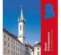 Mozart : Krönungsmesse. Rieder, Chor und Orchester St.Augustin.